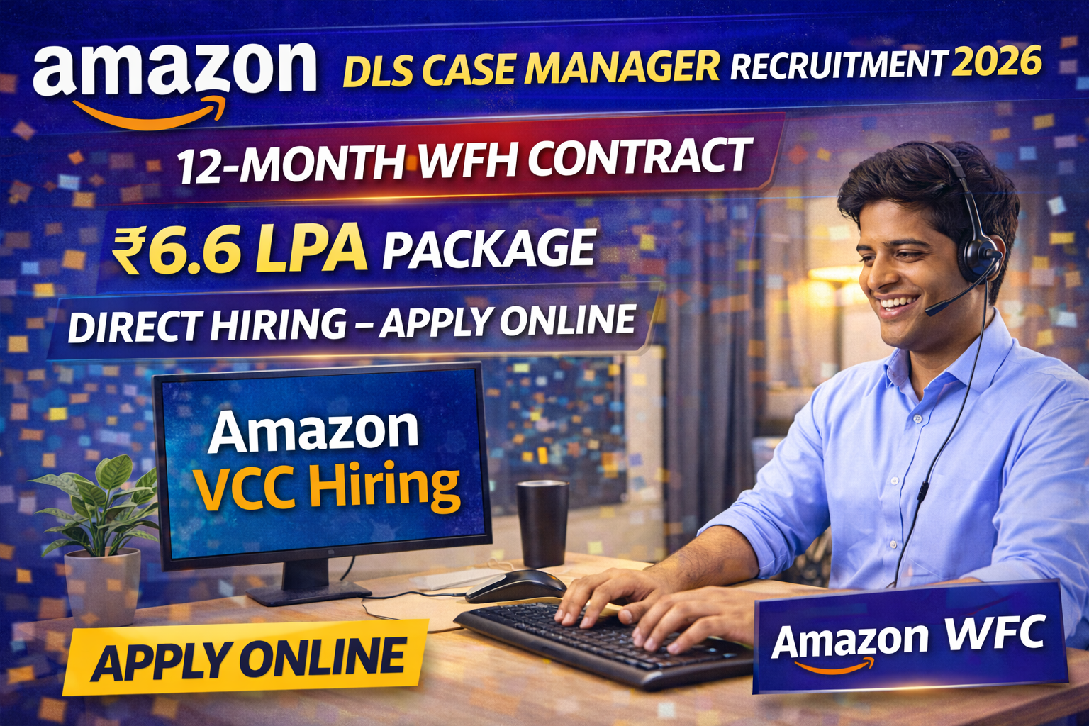 Amazon DLS Case Manager Recruitment 2026: 12-Month WFH Contract | 6.6 LPA Package | Direct Hiring – Apply Online