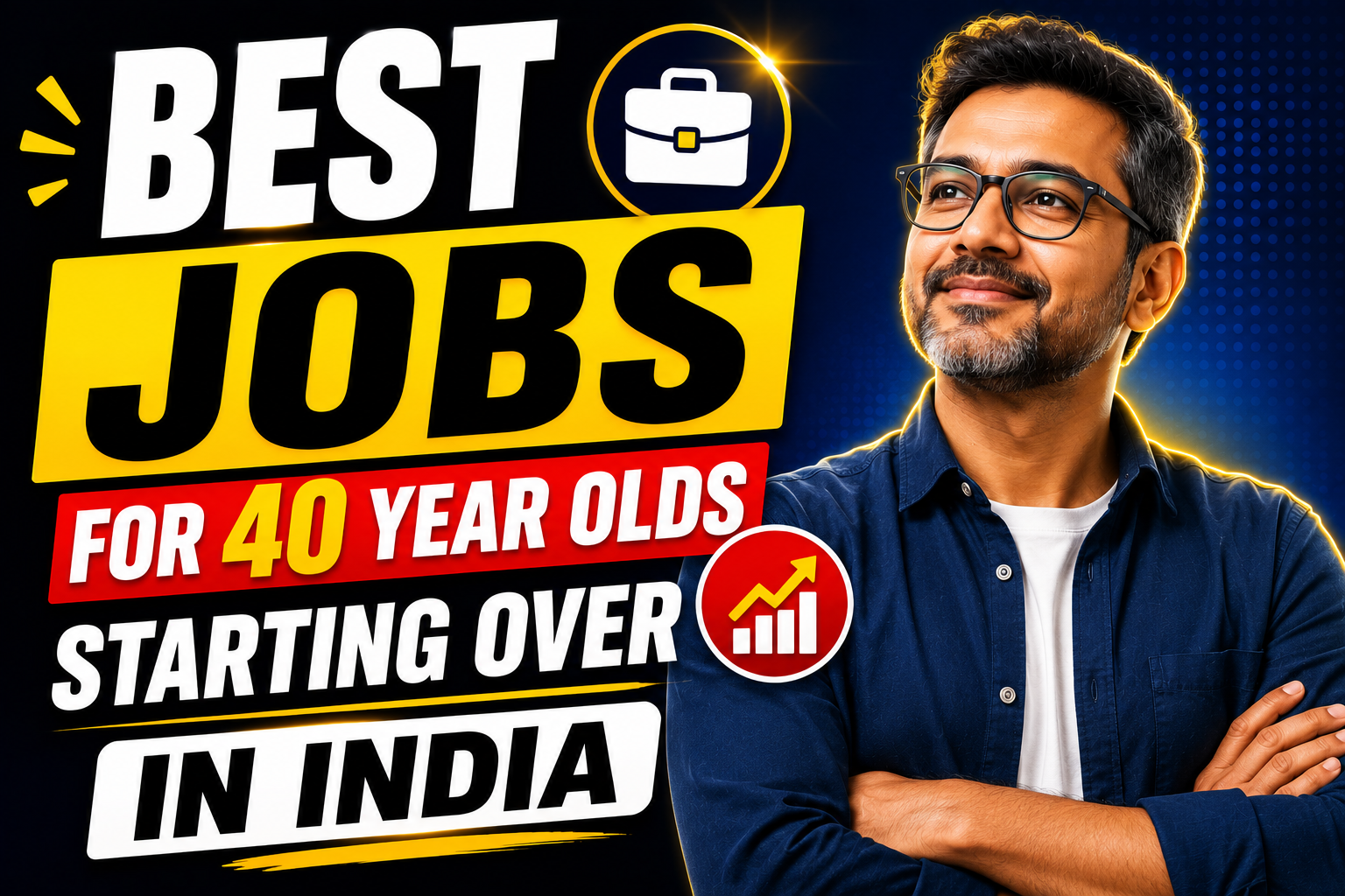 Best Jobs for 40 Year Olds Starting Over in India
